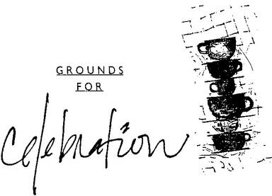 Grounds For Celebration